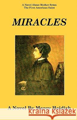 Miracles Marcy Heidish 9780983116448