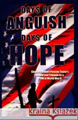 Days of Anguish, Days of Hope Bill Keith 9780983120117 Stonegate Publishing Company, Inc.