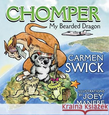 Chomper my Bearded Dragon Carmen D. Swick Page Lambert Joey Manfre 9780983138037 Presbeau Publishing