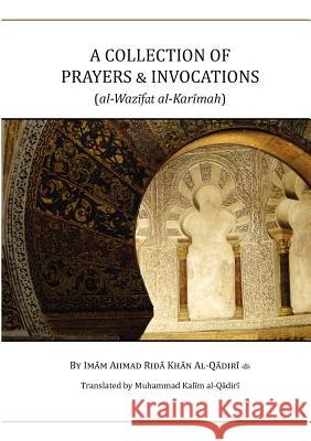 A Collection of Prayers & Invocations Ahmad Rida Khan 9780983148838 Al-Mukhtar Books