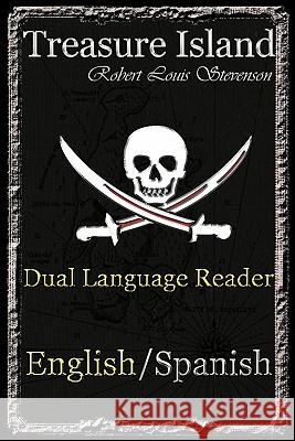 Treasure Island : Dual Language Reader (English/Spanish) Robert Louis Stevenson Jason Bradley Manuel Caballero 9780983150381 Study Pubs LLC
