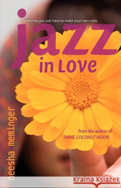 Jazz in Love Neesha Meminger 9780983158301 Ignite Books