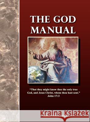 The God Manual Greene N. Samuel 9780983169604 Narrow Way Ministries