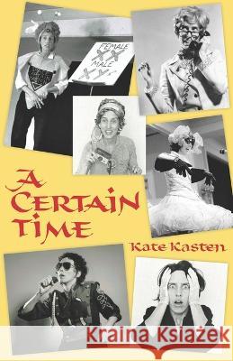 A Certain Time Kate Kasten   9780983195986