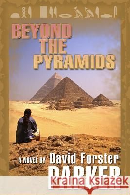 Beyond the Pyramids David Parker (Cranfield School of Management Cranfield University UK) 9780983209416