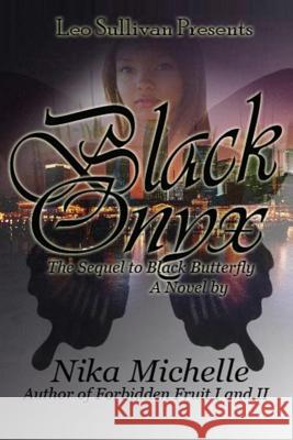 Black Onyx: The Sequel to Black Butterfly Nika Michelle 9780983239239