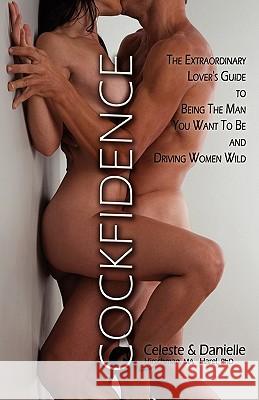 Cockfidence Celeste Hirschman Danielle Harel 9780983240303 Somatica Press