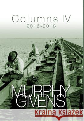 Columns 4: 2016 - 2018 Murphy Givens 9780983256595