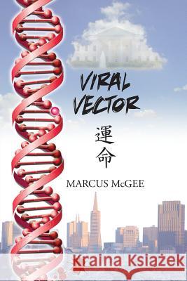 Viral Vector Marcus McGee 9780983260820 Pegasusbooks