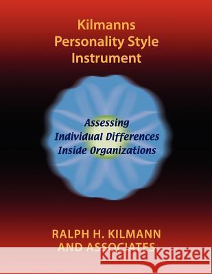 Kilmanns Personality Style Instrument  9780983274292 Kilmann Diagnostics