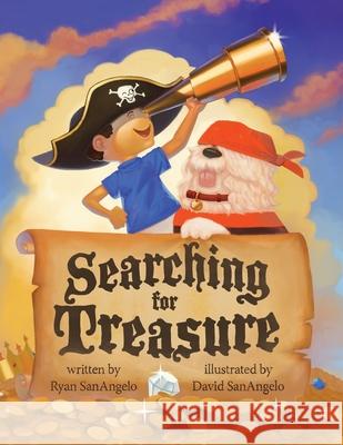 Searching for Treasure Ryan SanAngelo David Sanangelo 9780983277354 Little King Press