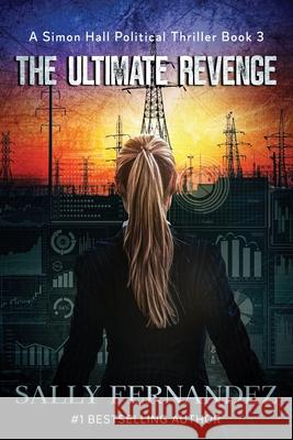 The Ultimate Revenge Sally Fernandez 9780983291138 Sallyforth Publishing