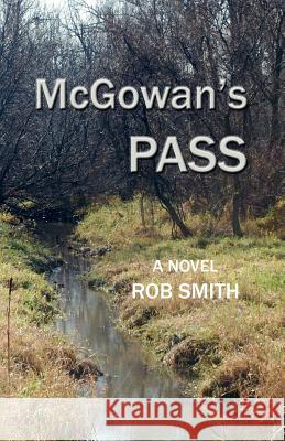 McGowan's Pass Rob Smith 9780983306955 Drinian Press