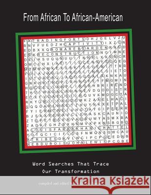 From African to African-American: Word Searches That Trace Our Transformation Linda Pace Samuel 9780983315025 N Gratitude Publishing