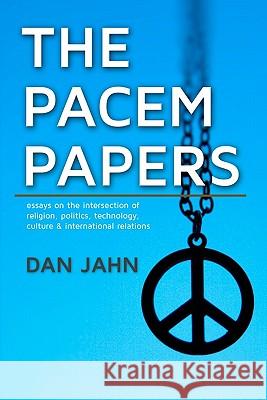 The Pacem Papers Dan Jahn 9780983321132 Raven Publications