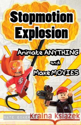 Stopmotion Explosion Nate Eckerson 9780983331131 Stopmotion Explosion