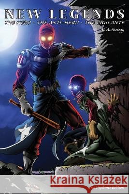New Legends: Hero, Anti-Hero, Vigilante - Vigilante Edition Visual Adjectives 9780983332923