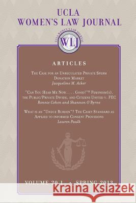UCLA Women's law Journal (Volume 20.1) Spring 2013 Ucla Women's Law Journal 9780983337072 UCLA Gsa Publications