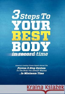 3 Steps to Your Best Body Sean Greeley 9780983340409 Celebrity Press