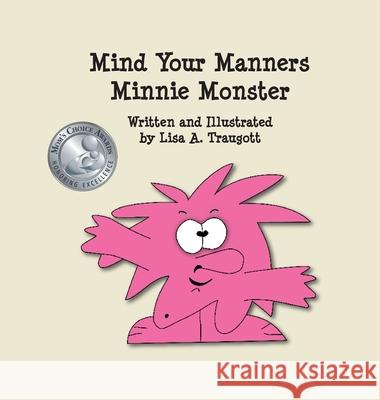 Mind Your Manners Minnie Monster Lisa A. Traugott 9780983344100 Rose Castle Media
