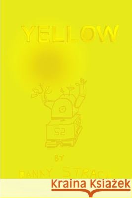 Yellow Danny Strack 9780983350873
