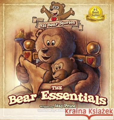 The Bear Essentials Hal Price Michael Bayouth 9780983356240 Heroic Hearts Media