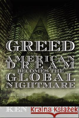 American Dream Becomes The Global Nightmare Ken Koenen 9780983360728