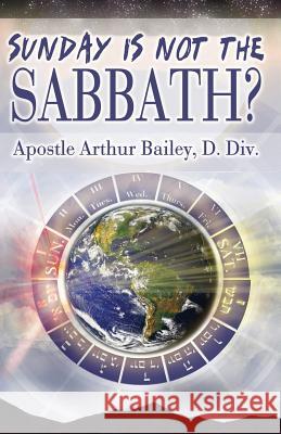 Sunday Is Not The Sabbath? Langhoff, Pj 9780983376590 Allegory Press LLC for Arthur Bailey Ministri