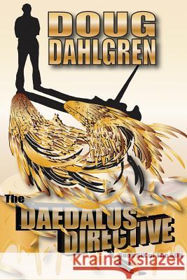 The Daedalus Directive Doug Dahlgren 9780983376774