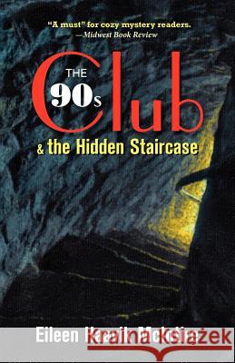 The 90s Club & the Hidden Staircase Eileen Haavik McIntire 9780983404934 Amanita Books
