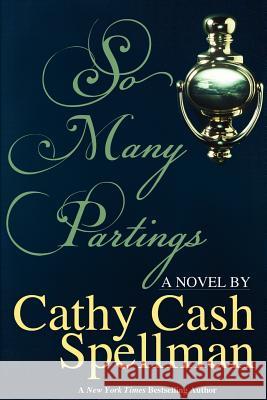 So Many Partings Cathy Cash Spellman 9780983408734 Wild Harp & Company Inc.