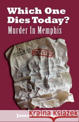 Which One Dies Today? Murder In Memphis Paavola, James C. 9780983410928