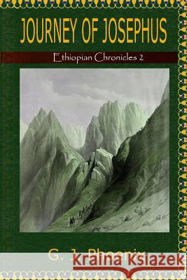 Journey of Josephus G J Phoenix 9780983411956 Avalerion Books, Incorporated