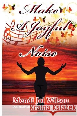 Make A Joyful Noise Carter, Demetrius H. 9780983419310