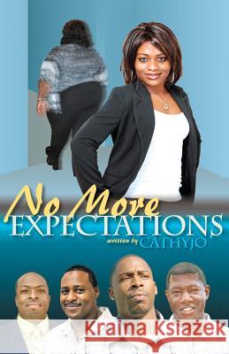 No More Expectations Cathy Jo 9780983425922 Twisted Word Publishing