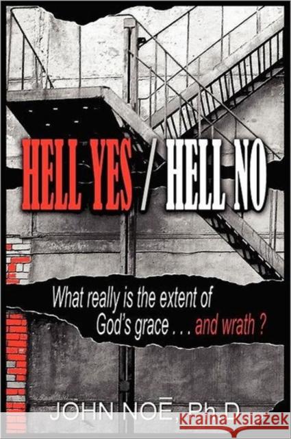 Hell Yes / Hell No John Reid Noe 9780983430315