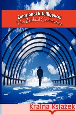 Emotional Intelligence: The Biblical Connection Bryant, Helen C. 9780983430742 G Publishing