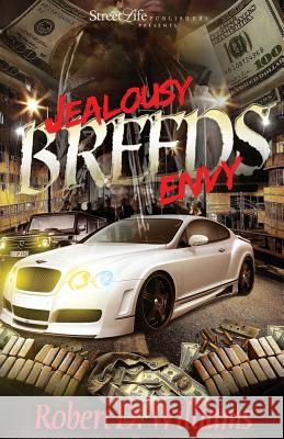 Jealousy Breeds Envy Robert D. Williams 9780983440994 Street Life Publishers