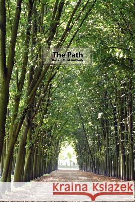 The Path Book II: Mind and Body Smith, Eric a. 9780983443414