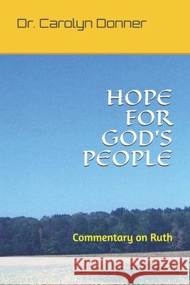 Hope for God's People: Commentary on Ruth Carolyn Donne 9780983445845