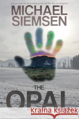 The Opal Michael Siemsen 9780983446927 Fantome, Incorporated