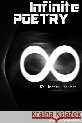 Infinite Poetry Al Infinite Carrasco 9780983473923 Infinite Publishing
