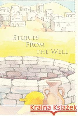 Stories from the Well Tracy Medling Bethany Brohinsky 9780983476245