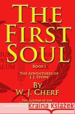 The First Soul W. J. Cherf 9780983481485