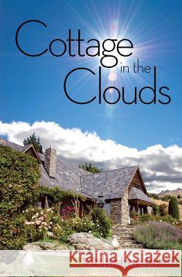 Cottage in the Clouds MS Violet Lee Hunt 9780983482925