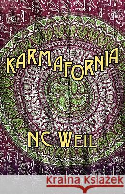 Karmafornia Nc Weil Nita Congress Nick Zelinger 9780983489306 Fool Court Press, LLC