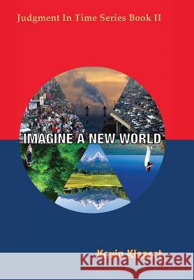 Imagine A New World Klesert, Kevin 9780983502036 New People Publishing