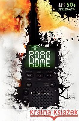 The Road Home Andrew Baze 9780983505303 Max Publications