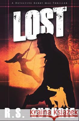 Lost: A Clan of MacAulay Novel Guthrie, R. S. 9780983511243 Blu Pencil Publications