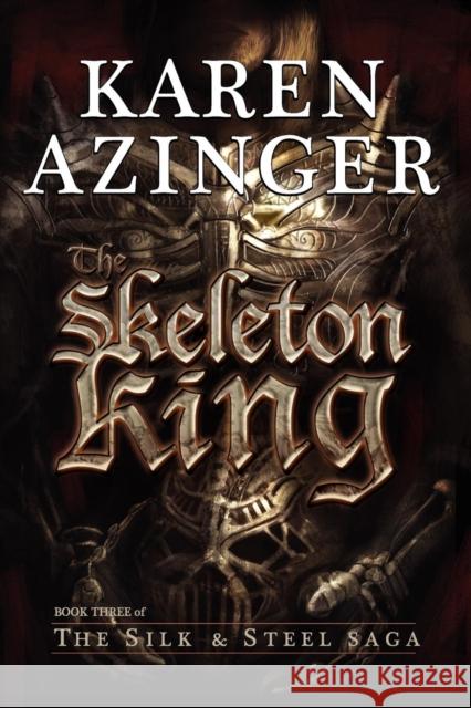 The Skeleton King Karen L. Azinger 9780983516064 Kiralynn Epics
